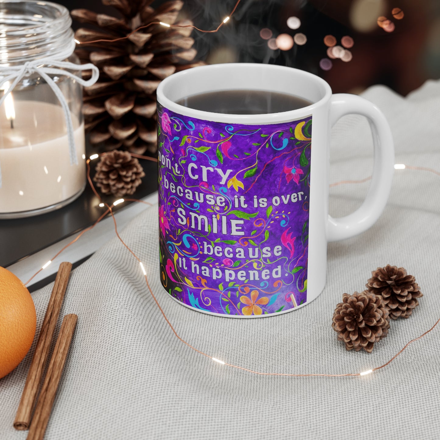 "Smile Because It Happened" Cheerful & Motivational Coffee Mug - 11 oz