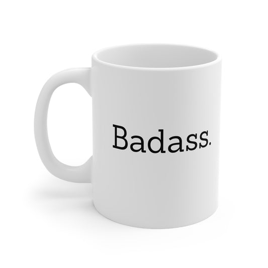 Badass Ceramic Mug 11oz