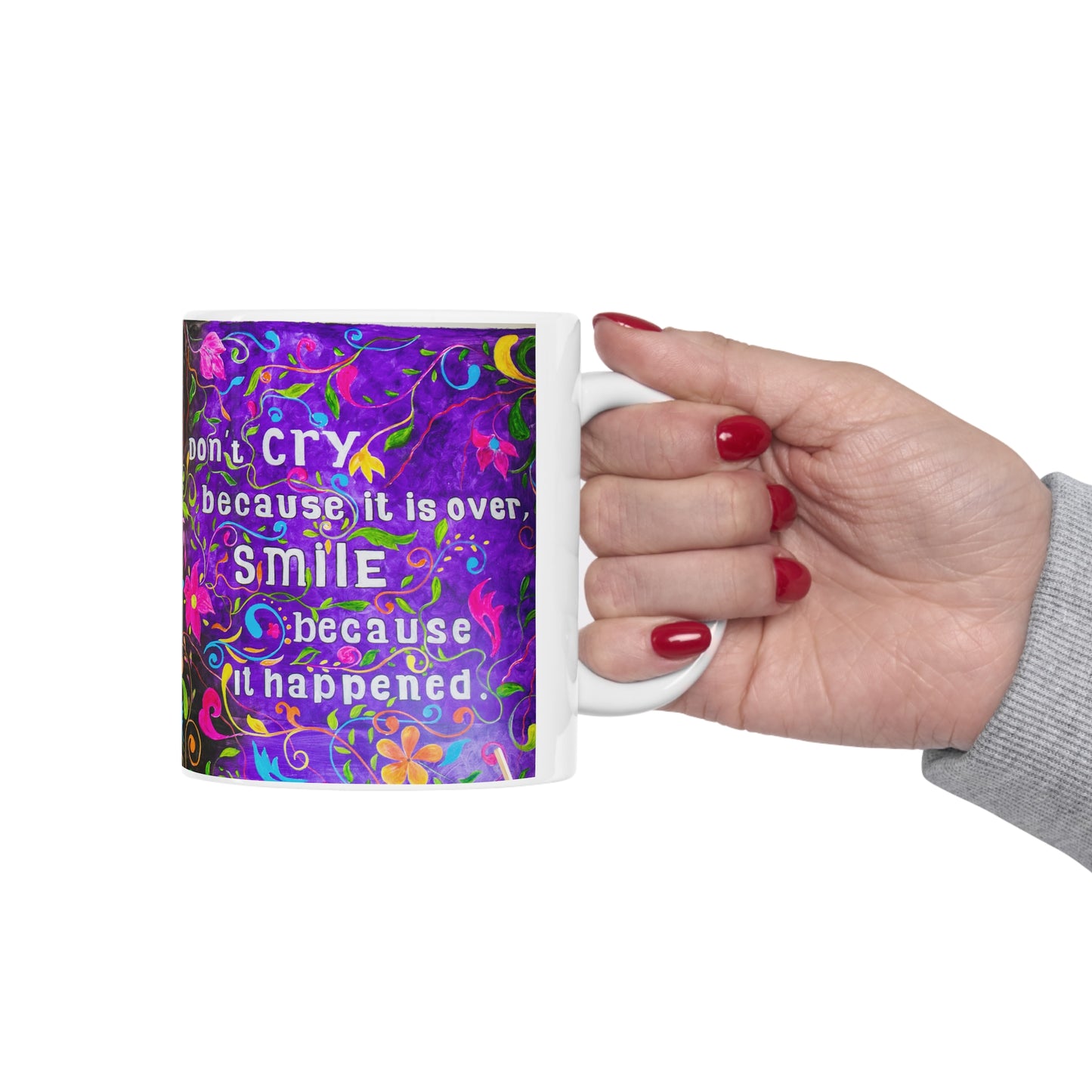 "Smile Because It Happened" Cheerful & Motivational Coffee Mug - 11 oz